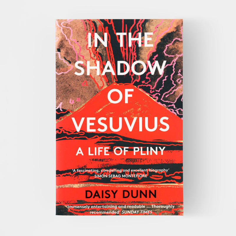 In the Shadow of Vesuvius : A Life of Pliny